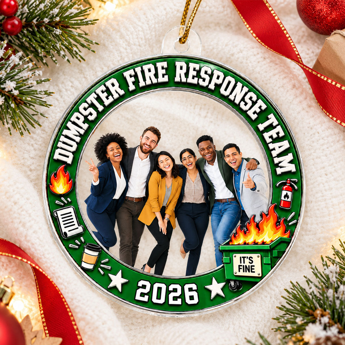 Funny Dumpster Fire Response Team Custom Upload Photo - Personalized Acrylic Ornament - Funny Christmas Gift For Colleagues, Coworkers, Boss