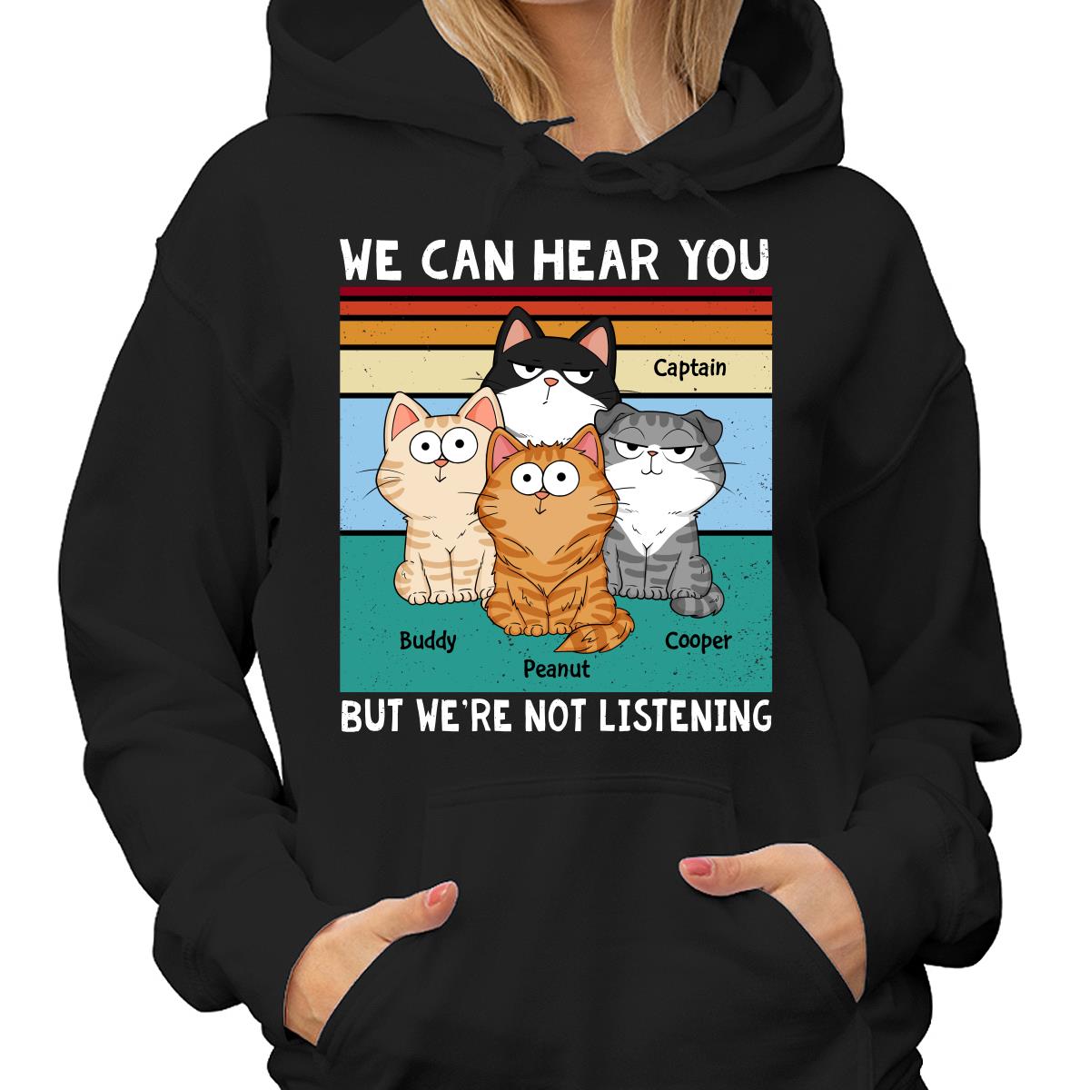 I Can Hear You But I‘m Not Listening Funny Cats Expressions Personalized Shirt
