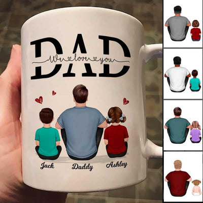Dad We Love You Personalized Mug, Gift For Dad, Husband