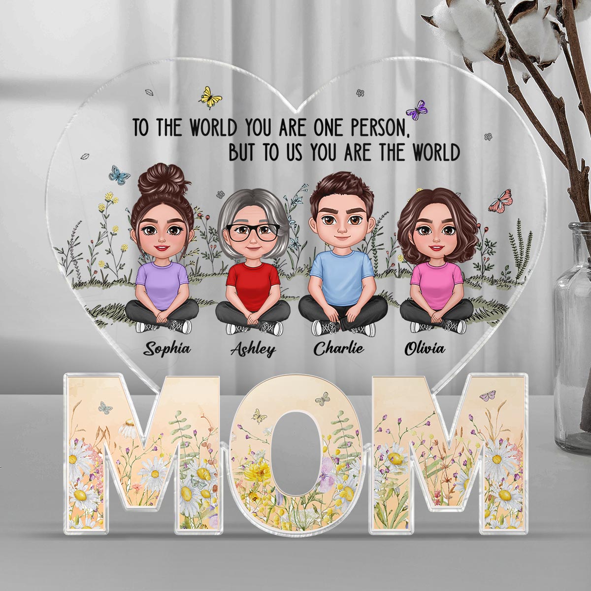 You Are The World MOM Woman & Kids Sitting Crossed Legs Personalized Acrylic Block Plaque, Mother‘s Day Gift For Mom