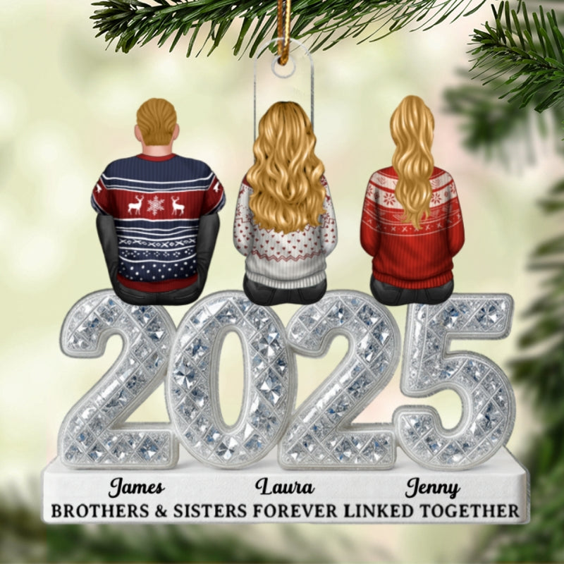3D Shining Effect Siblings Brothers & Sisters 2025 - Personalized Acrylic Ornament - Unique Christmas Gift For Brother, Sister, Sibling