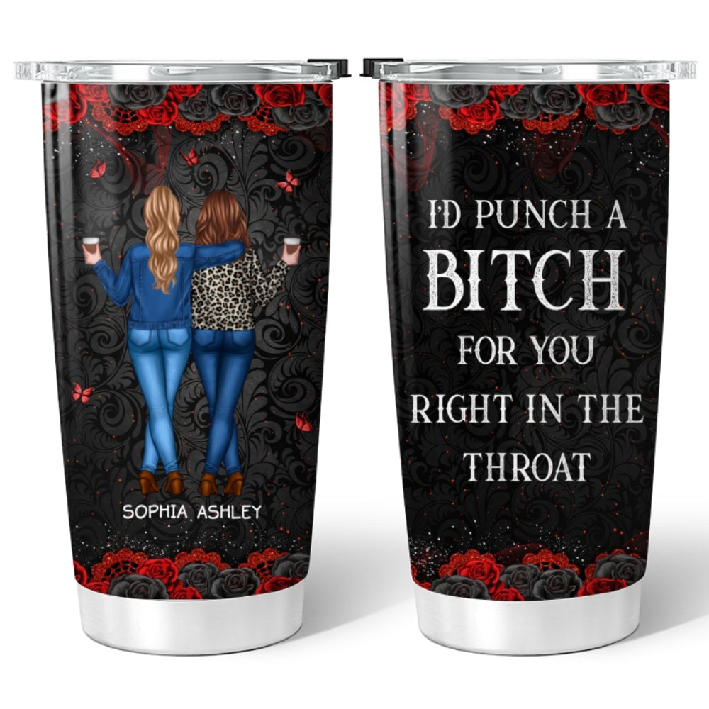I'd Punch A Bitch For You Gift For Besties Black & Red Roses Personalized Tumbler