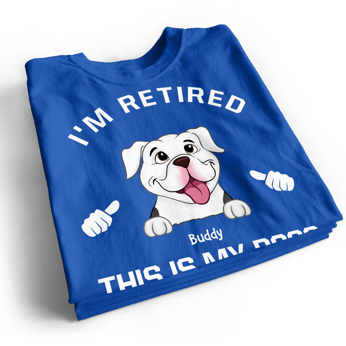 I'm Retired My Dog Is My Boss Now Personalized Shirt