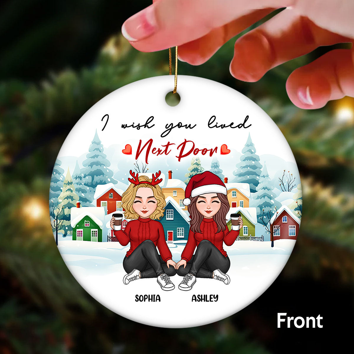 Wish You Live Next Door Cute Besties Long Distance Gift Personalized Double Sided Circle Ornament