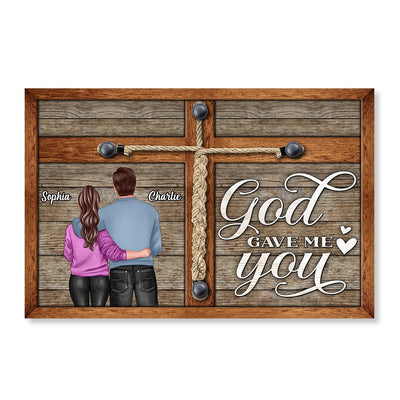 God Gave Me You Standing Back View Couple Personalized Poster