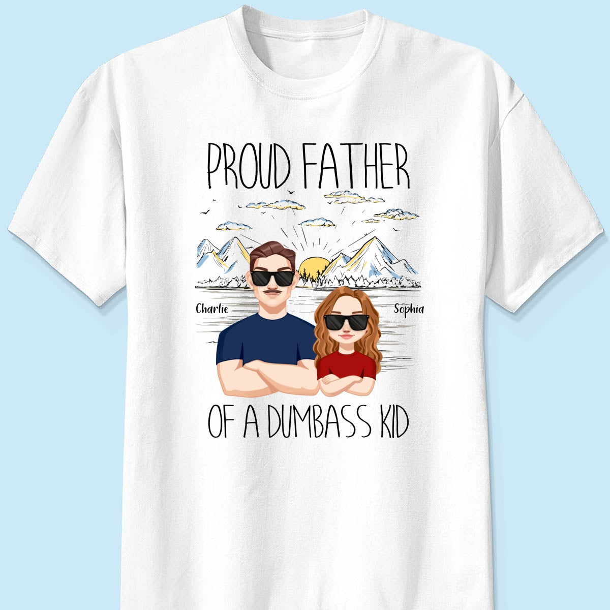 Proud Father Mountain Sketch Background Personalized Shirt