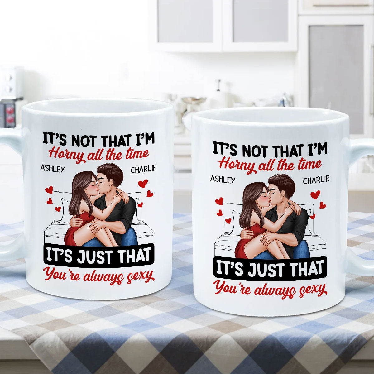 Couple Kissing Sitting It‘s Just That You Are Always Sexy Funny Gift For Him For Her Personalized Mug