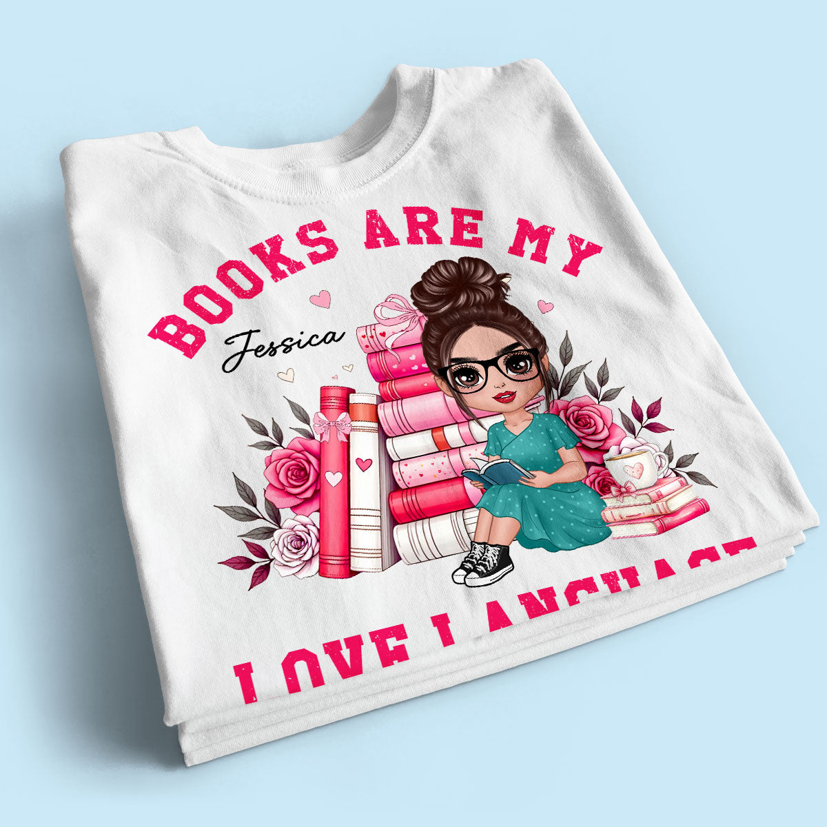 Books Are My Love Language  Gift For Book Lover, Bookworm Personalized Shirt