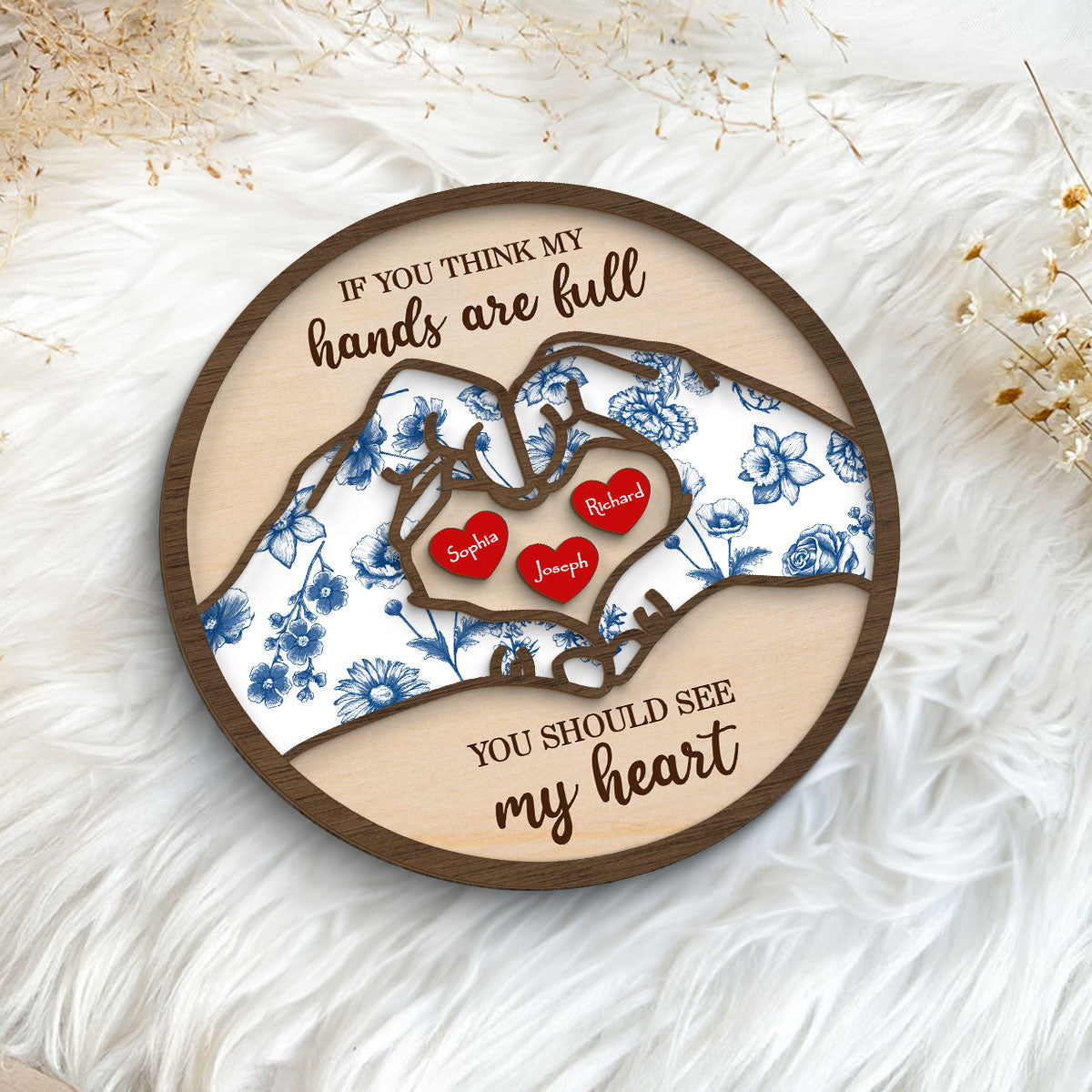 If You Think My Hands Are Full, You Should See My Heart Personalized 2-Layered Wooden Plaque, Chinoiserie Pattern, Birthday, Gift for Mom, Grandma