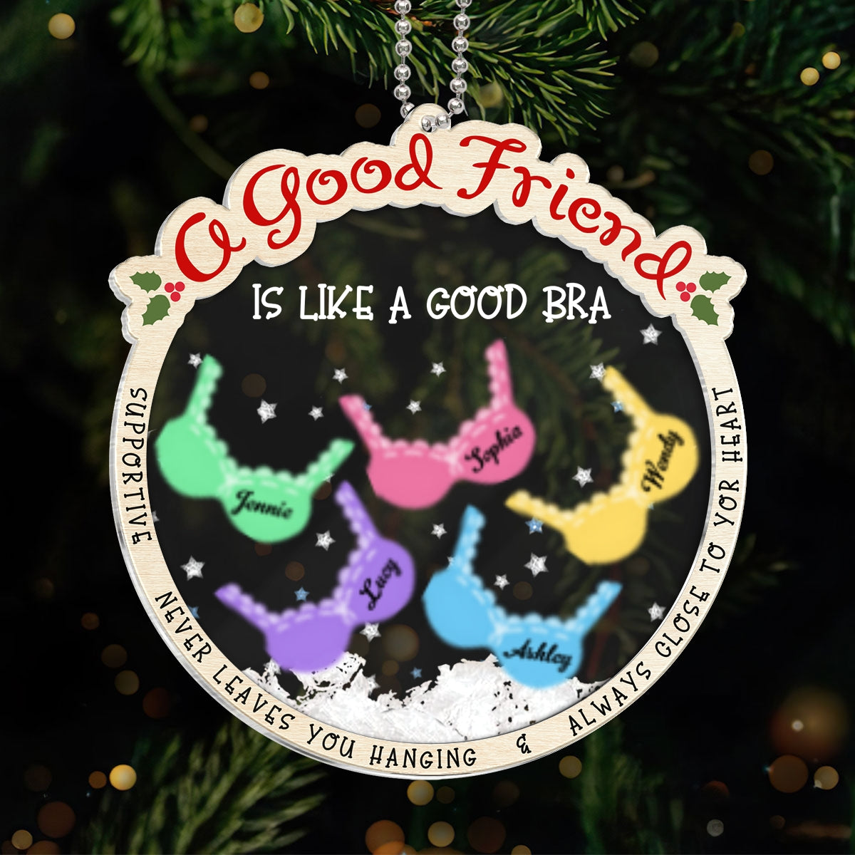 A Good Friend Is Like A Good Bra, Funny Cute Personalized Shaker Ornament For Besties, Sisters