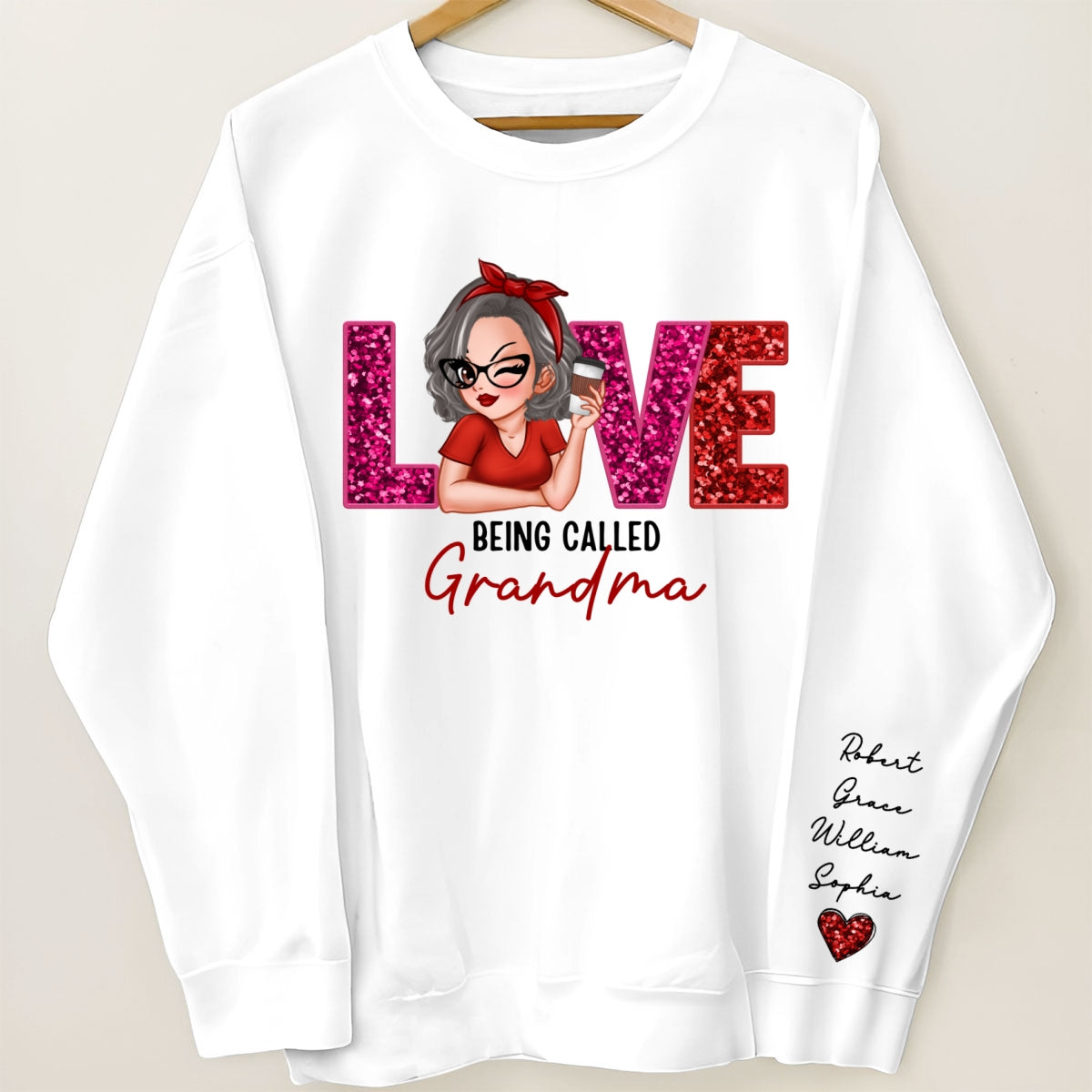 Love Being Called Grandma Mom Sequin Texture Personalized Sleeve Printed Sweatshirt