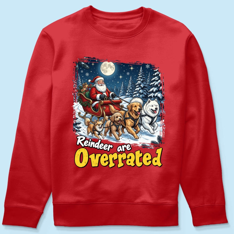 Funny Santa Dog Reindeer Are Overrated Upload Pet Photo - Personalized Shirt - Funny Christmas Gift For Dog Lovers