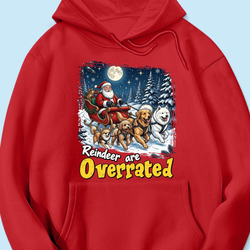 Funny Santa Dog Reindeer Are Overrated Upload Pet Photo - Personalized Shirt - Funny Christmas Gift For Dog Lovers