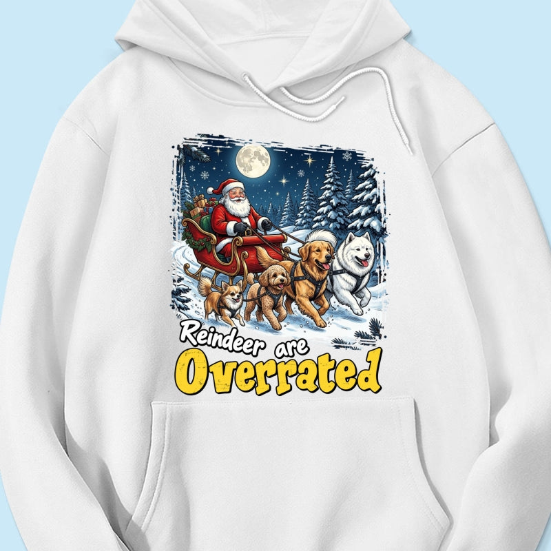 Funny Santa Dog Reindeer Are Overrated Upload Pet Photo - Personalized Shirt - Funny Christmas Gift For Dog Lovers