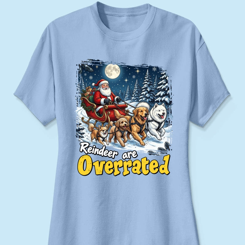 Funny Santa Dog Reindeer Are Overrated Upload Pet Photo - Personalized Shirt - Funny Christmas Gift For Dog Lovers