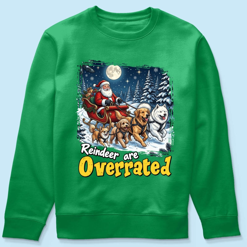Funny Santa Dog Reindeer Are Overrated Upload Pet Photo - Personalized Shirt - Funny Christmas Gift For Dog Lovers