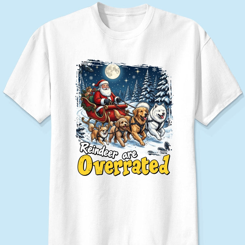 Funny Santa Dog Reindeer Are Overrated Upload Pet Photo - Personalized Shirt - Funny Christmas Gift For Dog Lovers