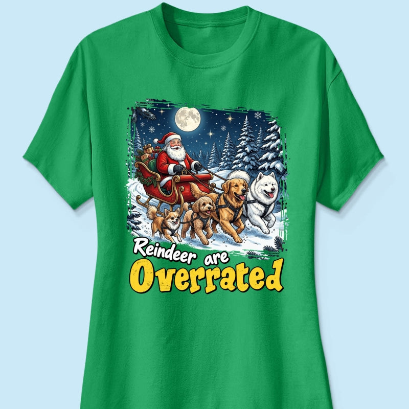 Funny Santa Dog Reindeer Are Overrated Upload Pet Photo - Personalized Shirt - Funny Christmas Gift For Dog Lovers