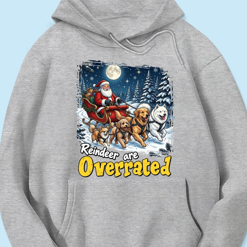 Funny Santa Dog Reindeer Are Overrated Upload Pet Photo - Personalized Shirt - Funny Christmas Gift For Dog Lovers