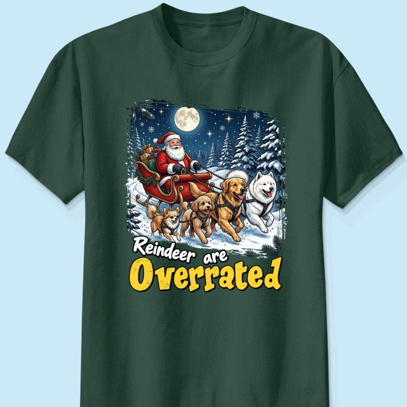Funny Santa Dog Reindeer Are Overrated Upload Pet Photo - Personalized Shirt - Funny Christmas Gift For Dog Lovers