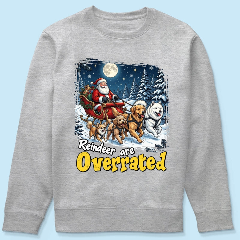 Funny Santa Dog Reindeer Are Overrated Upload Pet Photo - Personalized Shirt - Funny Christmas Gift For Dog Lovers