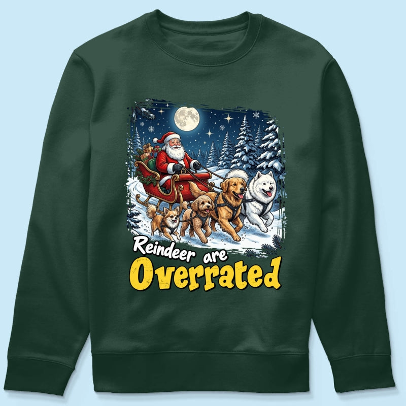 Funny Santa Dog Reindeer Are Overrated Upload Pet Photo - Personalized Shirt - Funny Christmas Gift For Dog Lovers