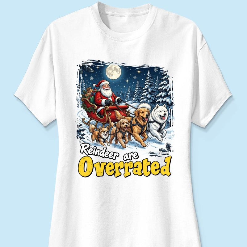 Funny Santa Dog Reindeer Are Overrated Upload Pet Photo - Personalized Shirt - Funny Christmas Gift For Dog Lovers