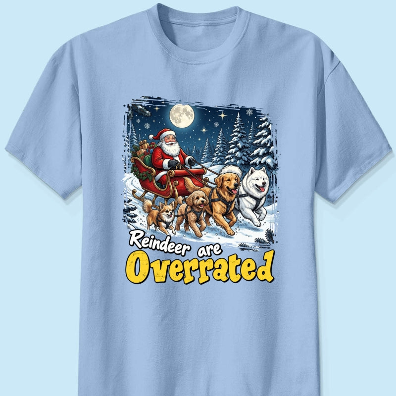 Funny Santa Dog Reindeer Are Overrated Upload Pet Photo - Personalized Shirt - Funny Christmas Gift For Dog Lovers