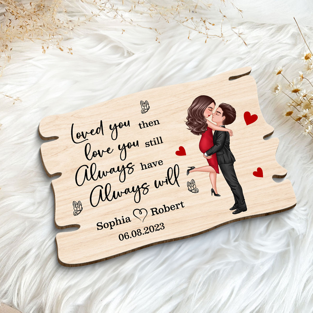 Couple Hugging Kissing Loved You Then Personalized Wooden Plaque