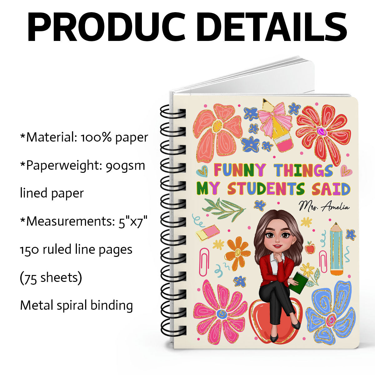 Things My Students Said Teacher On Pencil Personalized Spiral Notebook Journal, Back To School Stationery