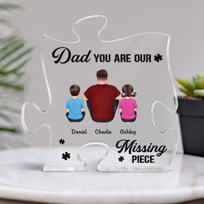 Dad You Are My Missing Piece Personalized Acrylic Puzzle Plaque