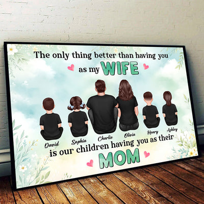 The Only Thing Better Than Being My Wife Floral Personalized Horizontal Poster, Gift For Mom, Wife