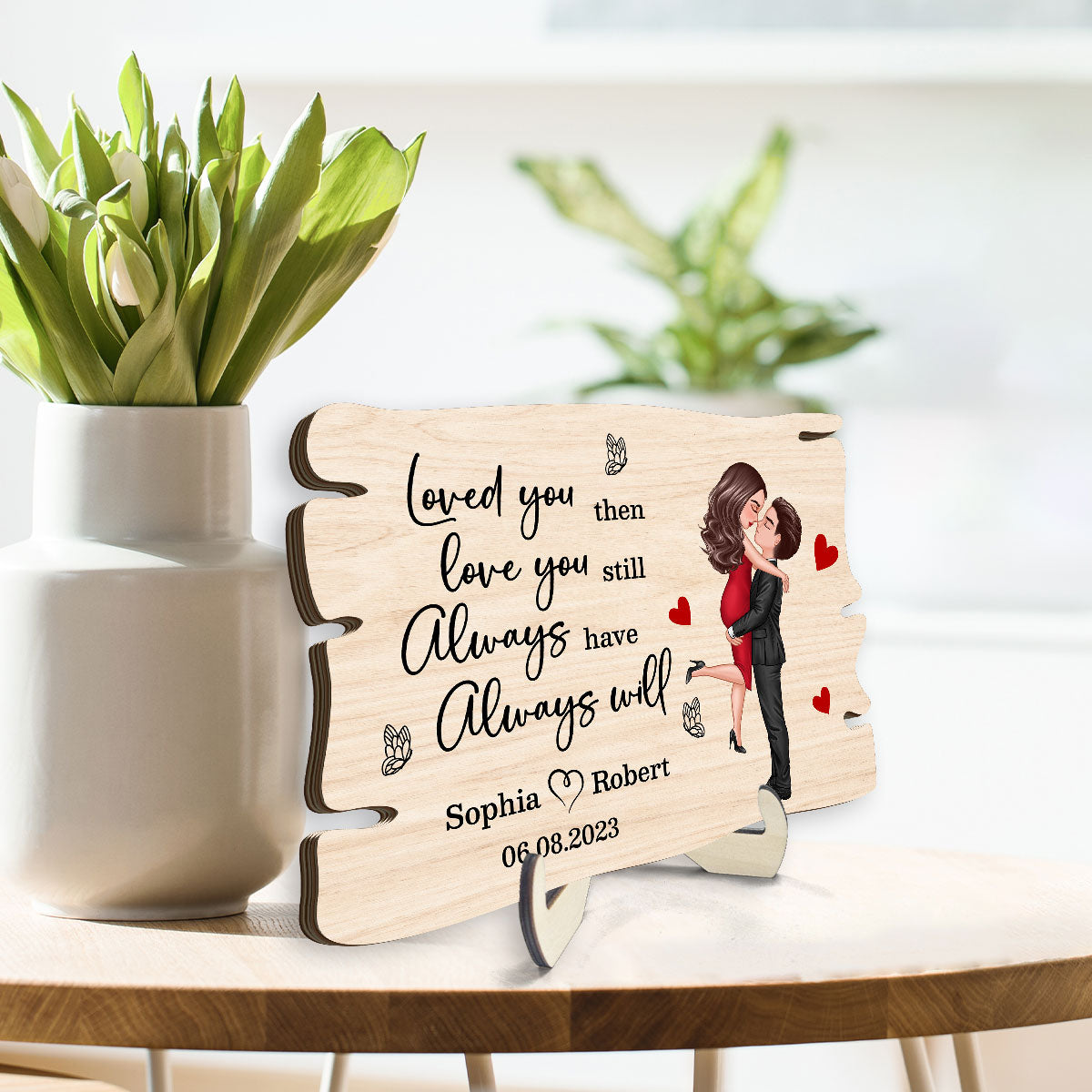 Couple Hugging Kissing Loved You Then Personalized Wooden Plaque