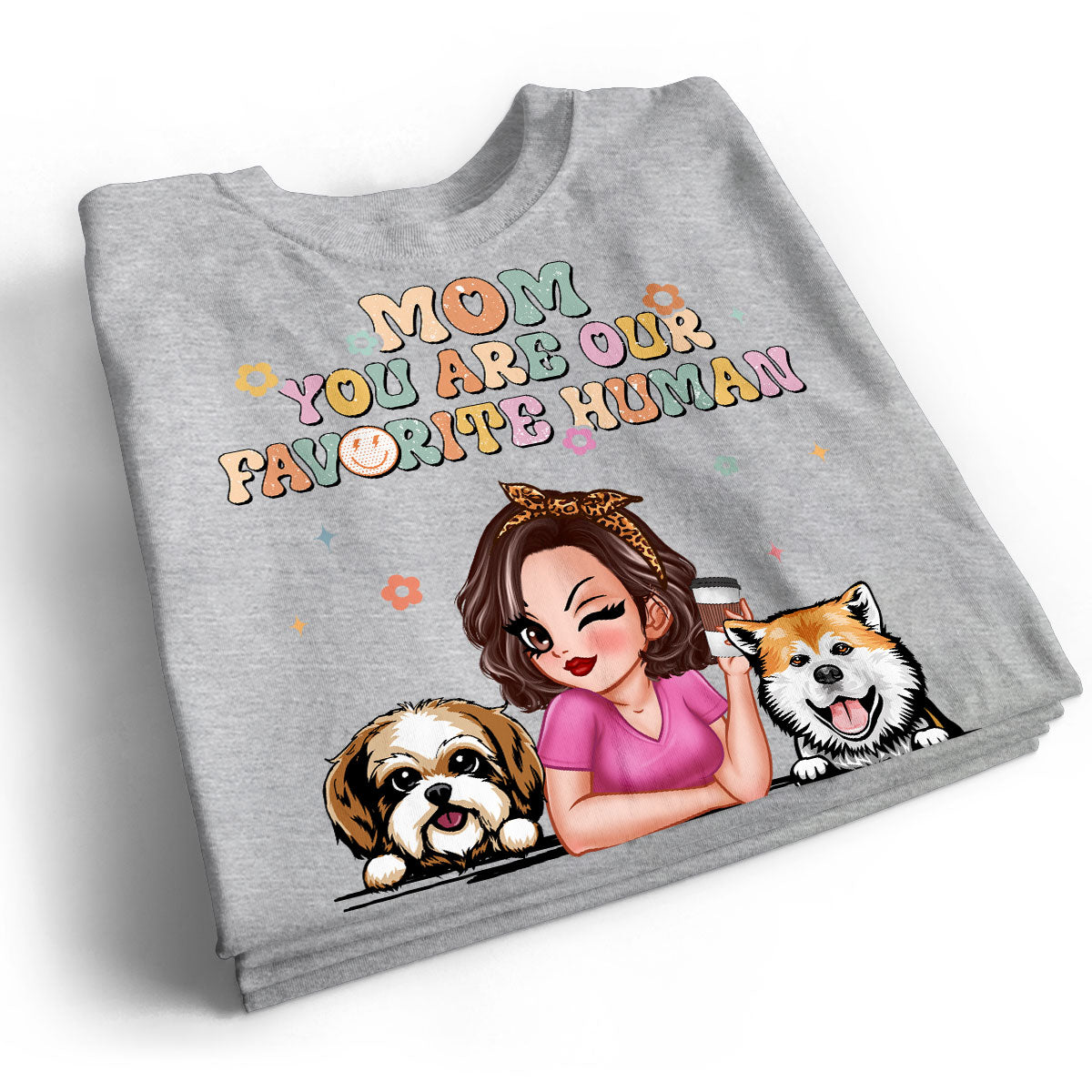Mom You Are My Favorite Human Vintage Style Gift For Dog Mom Personalized Shirt