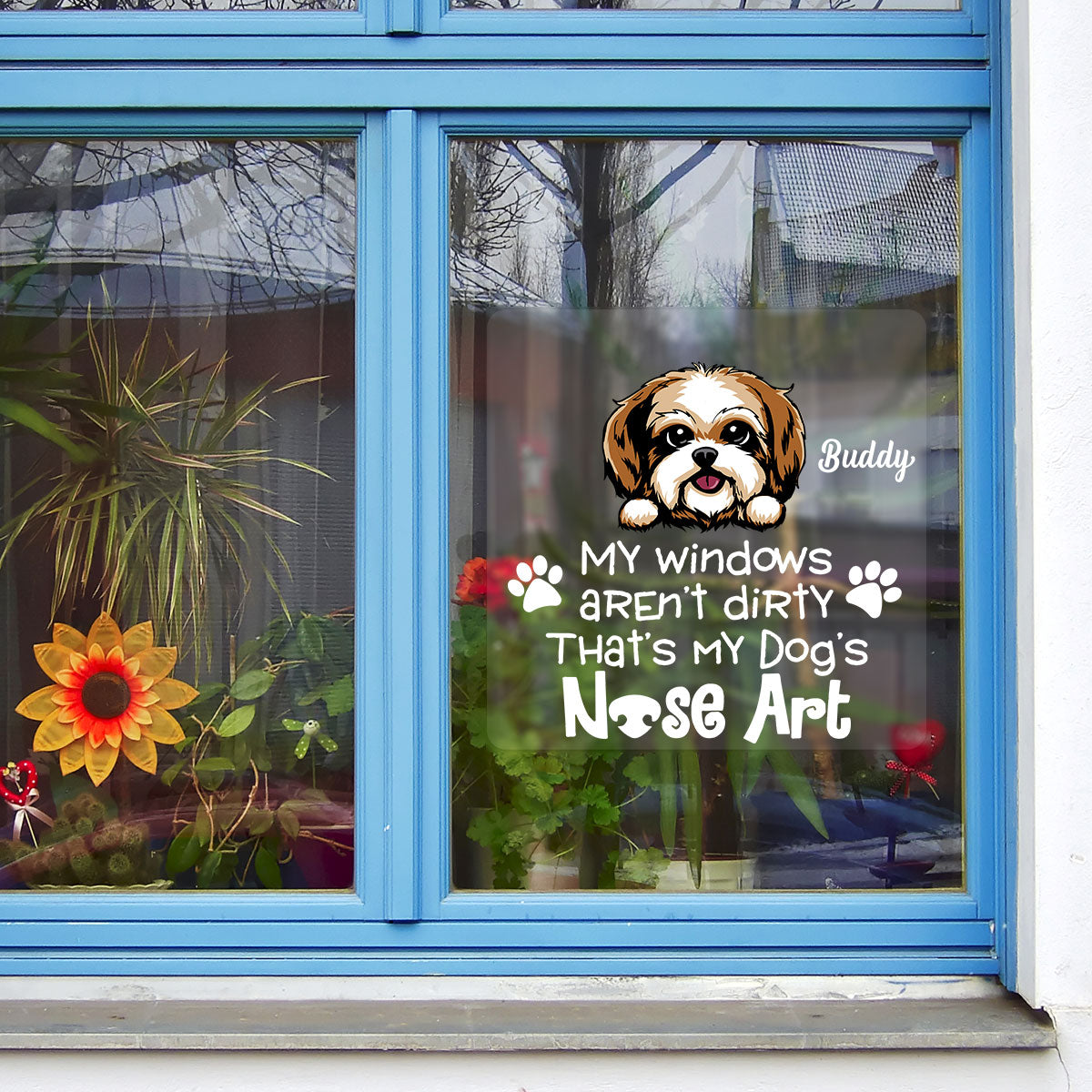 My Windows Aren‘t Dirty That’s My Dog‘s Nose Art Personalized Decal