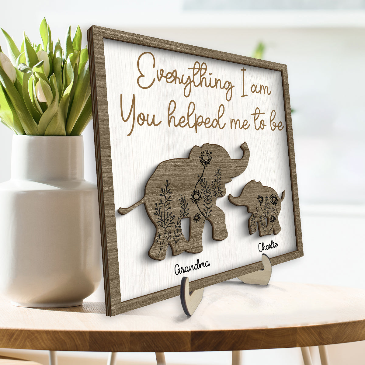 Everything I Am You Helped Me To Be Gift For Mom Gift For Dad Personalized 2-layer Wooden Plaque