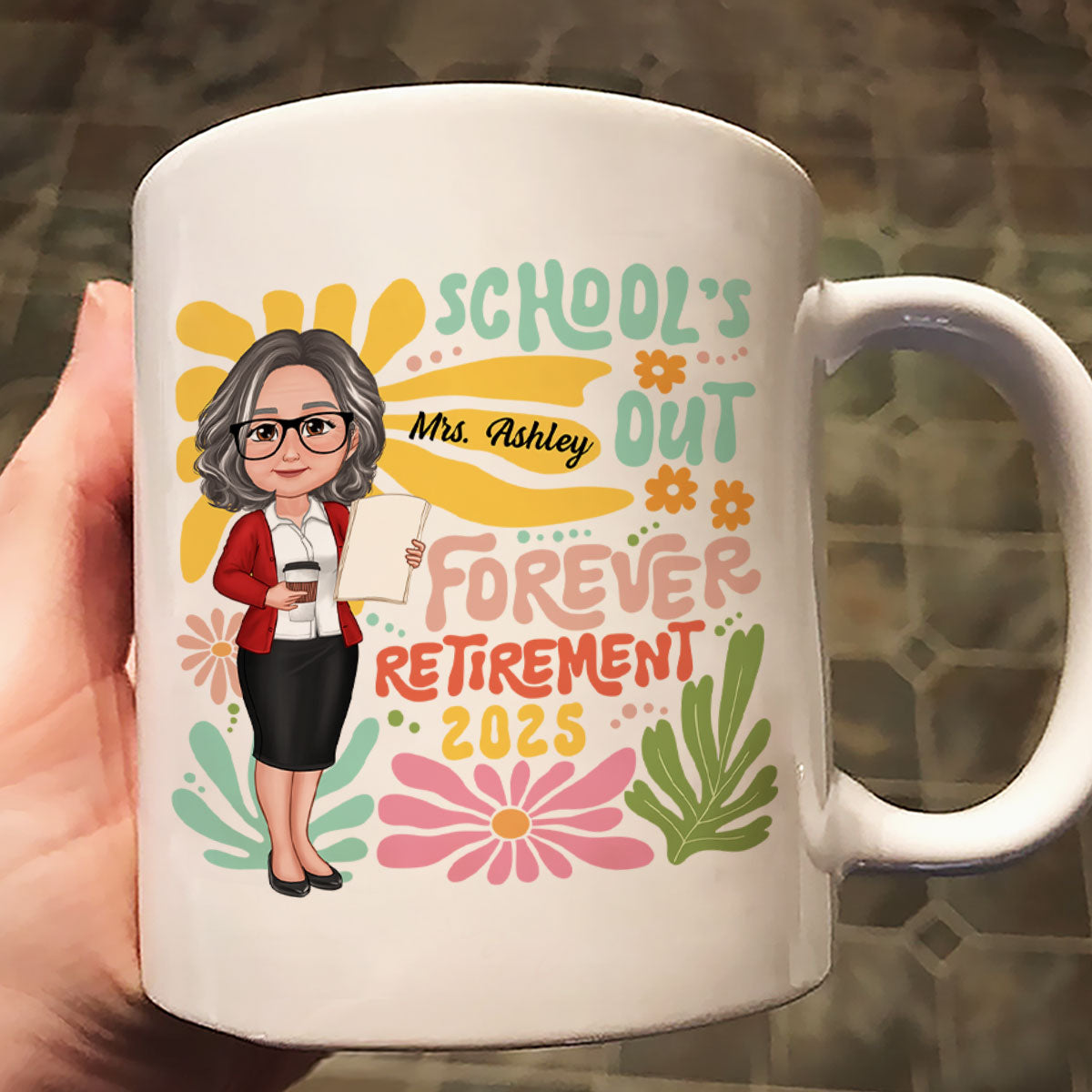 School Is Out Forever Teacher Retirement Personalized Mug