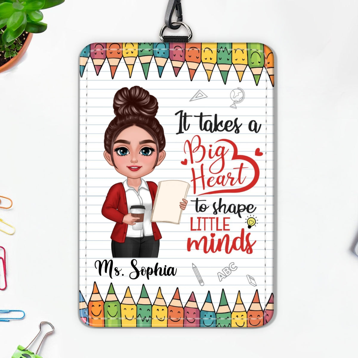 It Takes A Big Heart To Shape Little Minds Personalized ID Badge Holder, Back To School Gift For Teacher