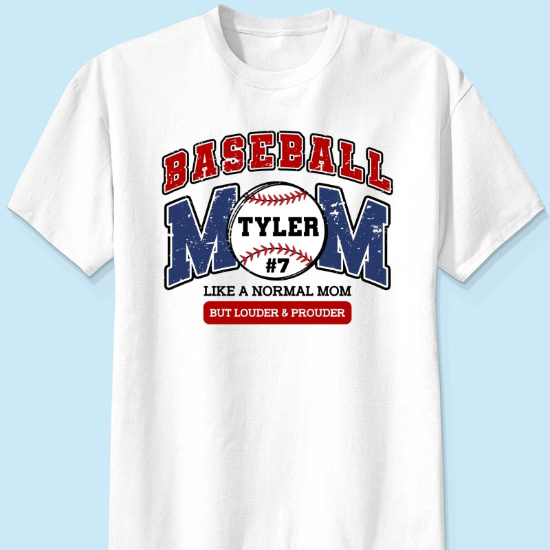 Baseball Mom Loud and Proud Personalized Shirt, Proud Baseball Mom Game Day Shirt, Gift For Baseball Mom