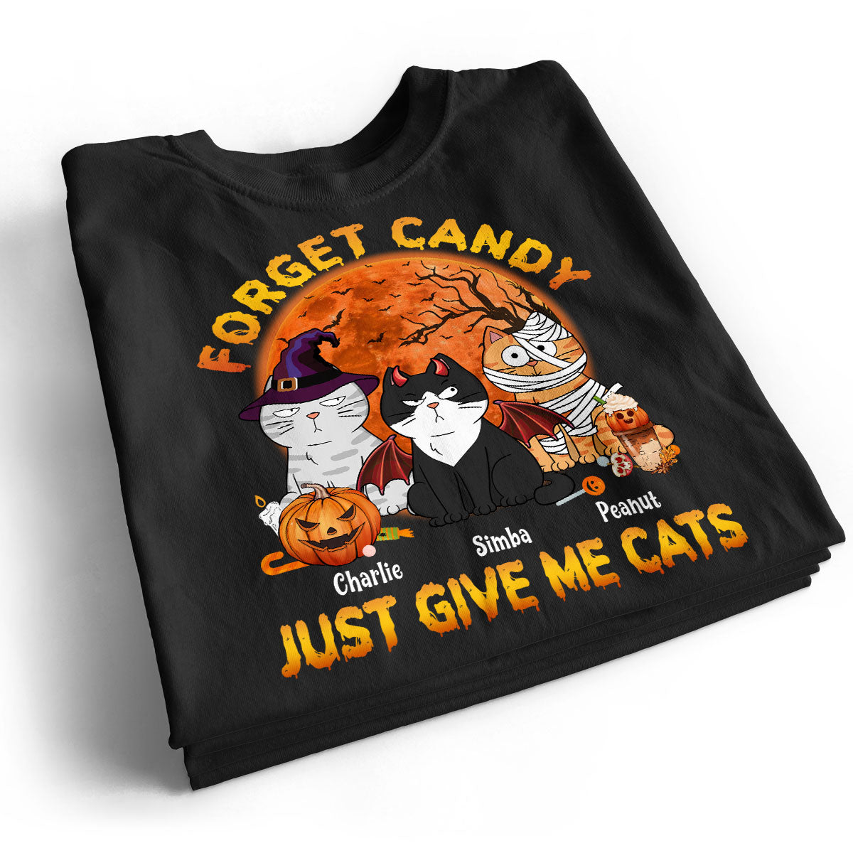 Forget Candy Just Give Me Cats Funny Personalized Shirt