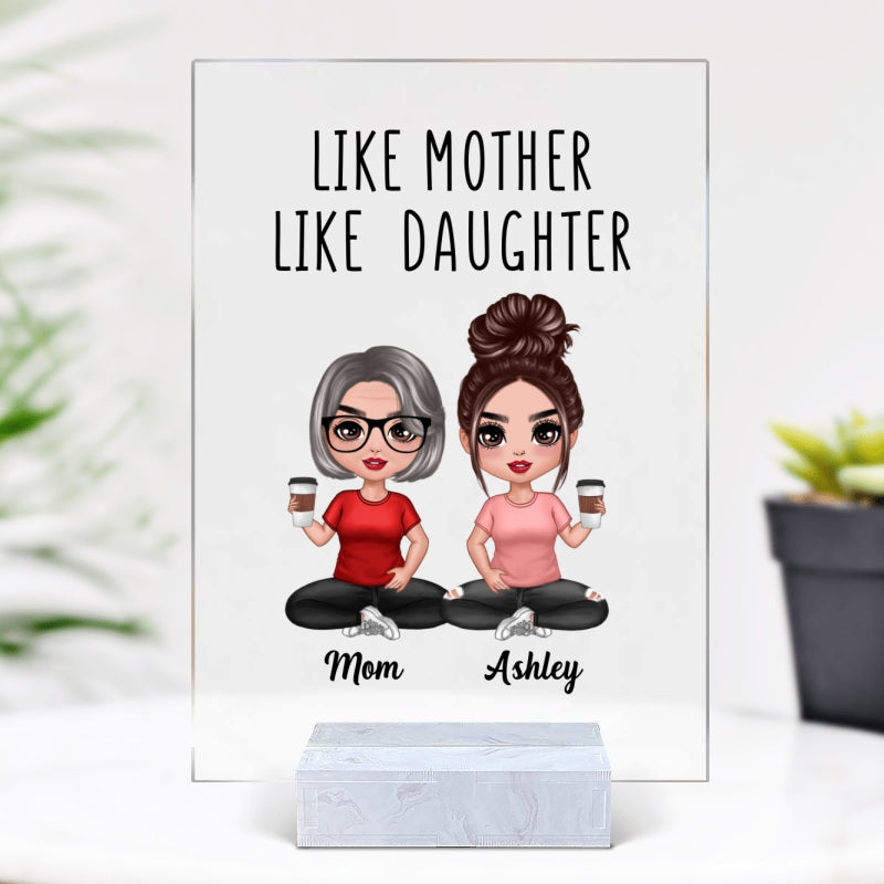 Like Mother Like Daughters Doll Mom And Daughters Sitting Gift For Mom Personalized Acrylic Plaque