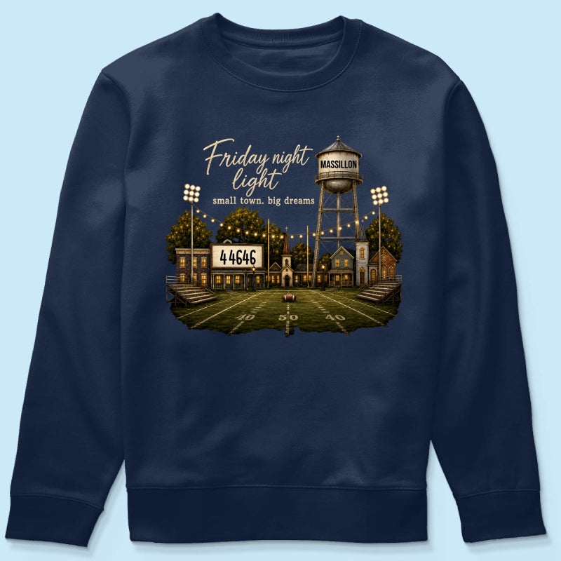Football Friday Night Light Small Town Big Dreams - Personalized Shirt - Custom Town Name & Zip Code