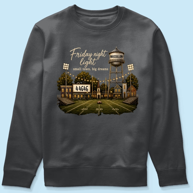 Football Friday Night Light Small Town Big Dreams - Personalized Shirt - Custom Town Name & Zip Code