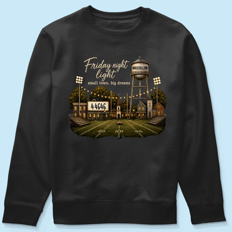 Football Friday Night Light Small Town Big Dreams - Personalized Shirt - Custom Town Name & Zip Code
