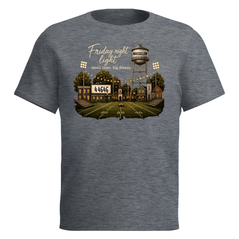 Football Friday Night Light Small Town Big Dreams - Personalized Shirt - Custom Town Name & Zip Code