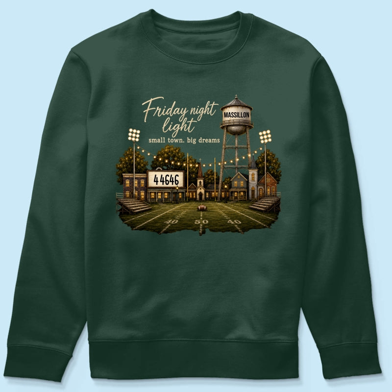 Football Friday Night Light Small Town Big Dreams - Personalized Shirt - Custom Town Name & Zip Code