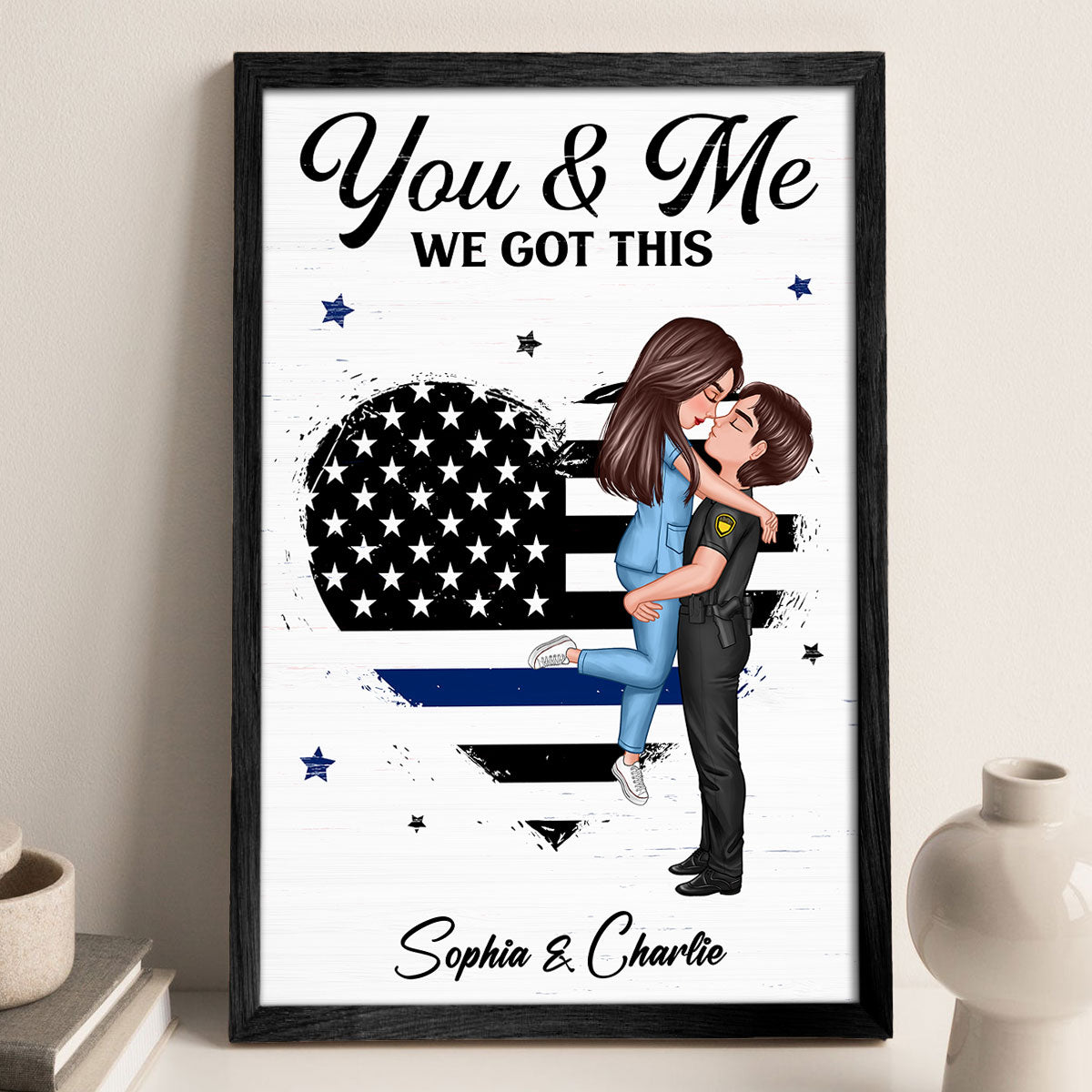 You & Me We Got This Hero Couple Hugging Kissing Nation Flag Heart Personalized Poster, Gift By Occupation, Anniversary Gift For Him, For Her