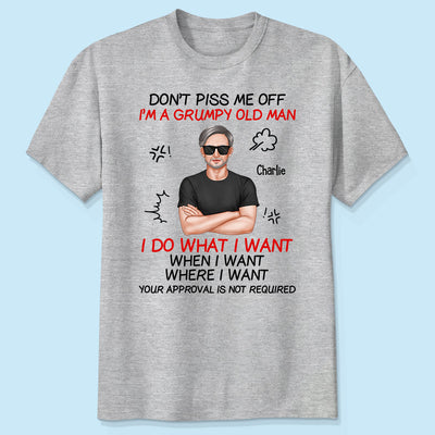 Don‘t Piss Me Off I’m Grumpy Old Man Funny Gift For Dad Grandpa Husband Personalized Shirt