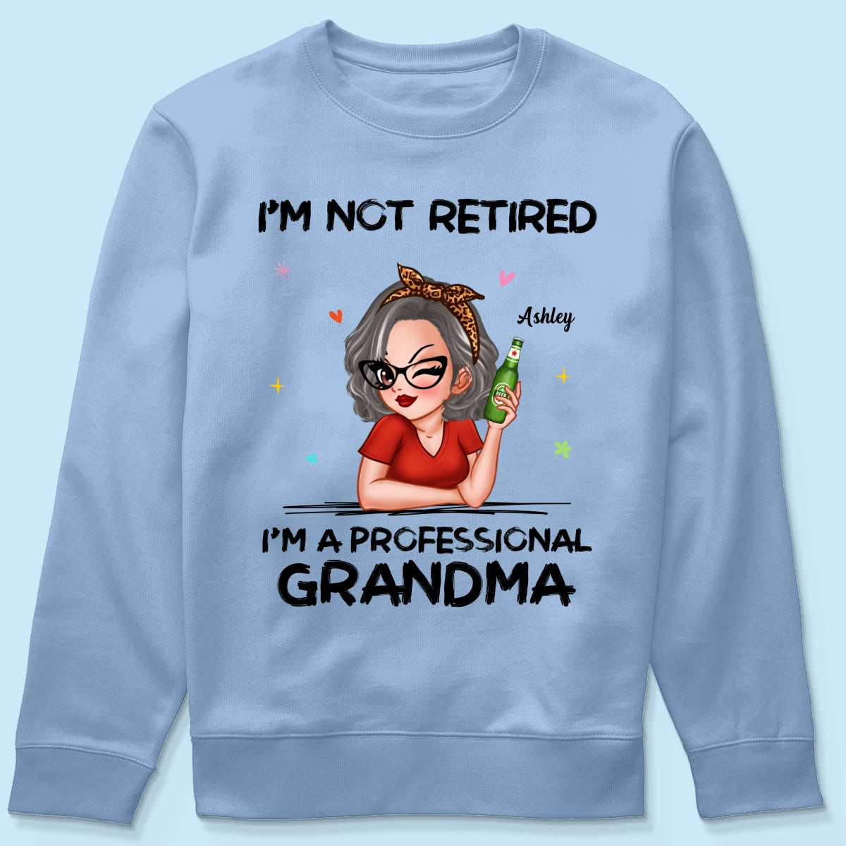 I‘m Not Retired I’m A Professional Grandma Personalized Shirt