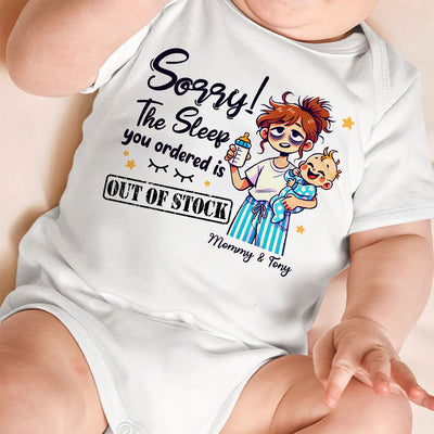 The Sleep You Ordered Is Out Of Stock Funny Personalized Baby Onesie, Baby Shirt